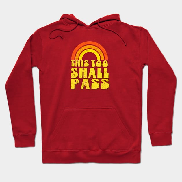 This Too Shall Pass - Weathered Retro Rainbow Hoodie by Jitterfly